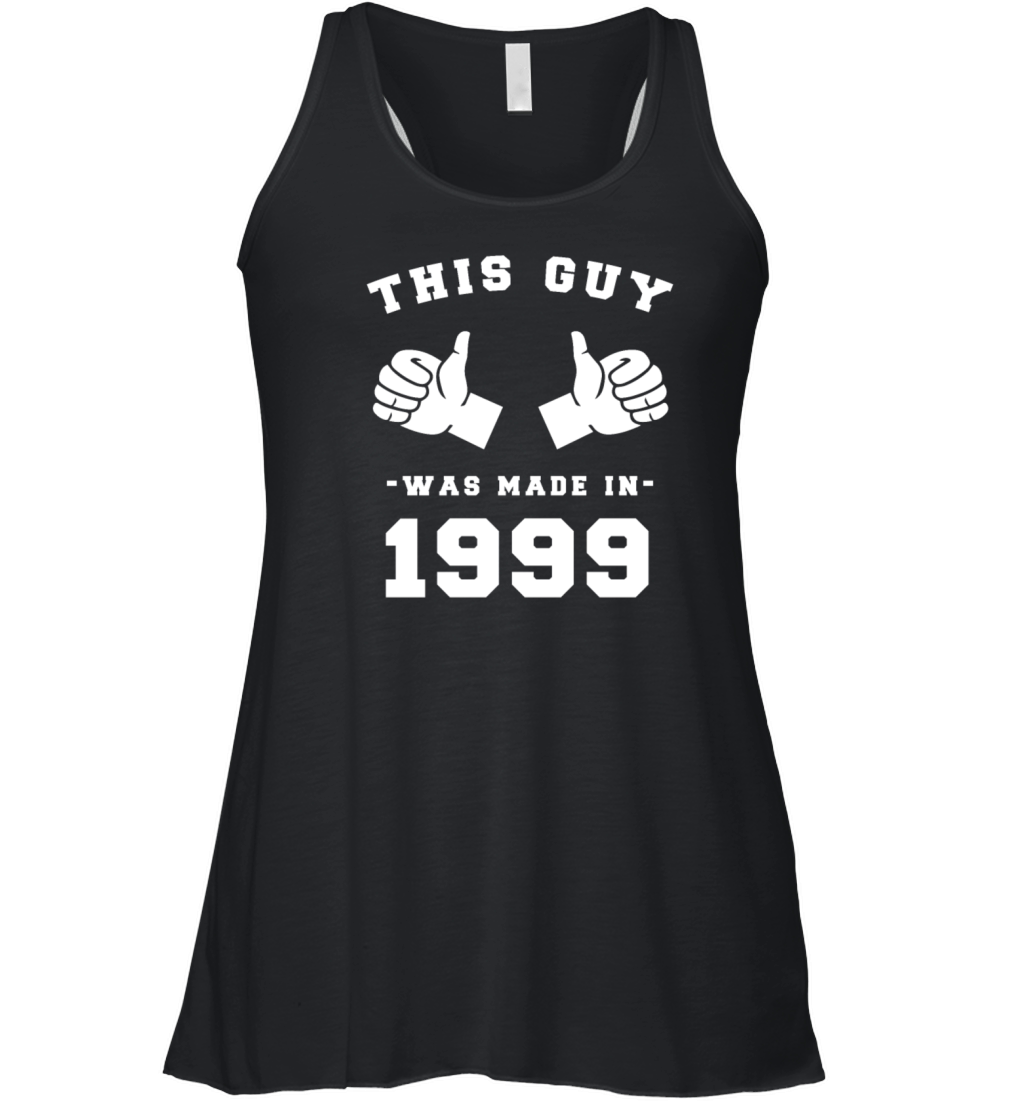 This Guy was made in 1999 Birthday Shirt Women's Flowy Tank Top