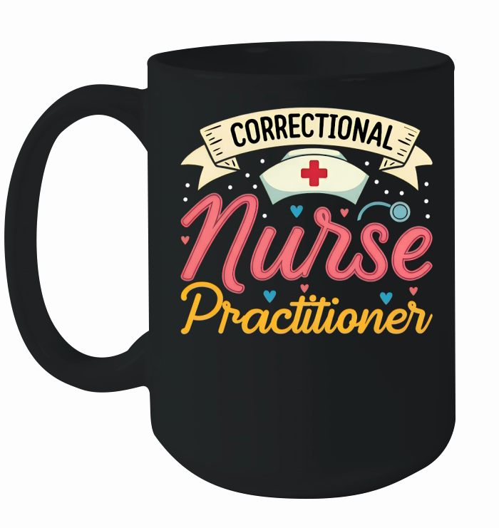 Correctional Nurse Practitioner Ceramic Mug