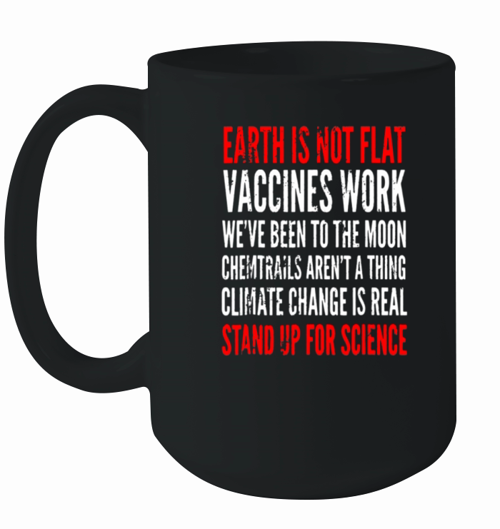 Mens Earth Is Not Flat Stand Up For Science Funny Ceramic Mug