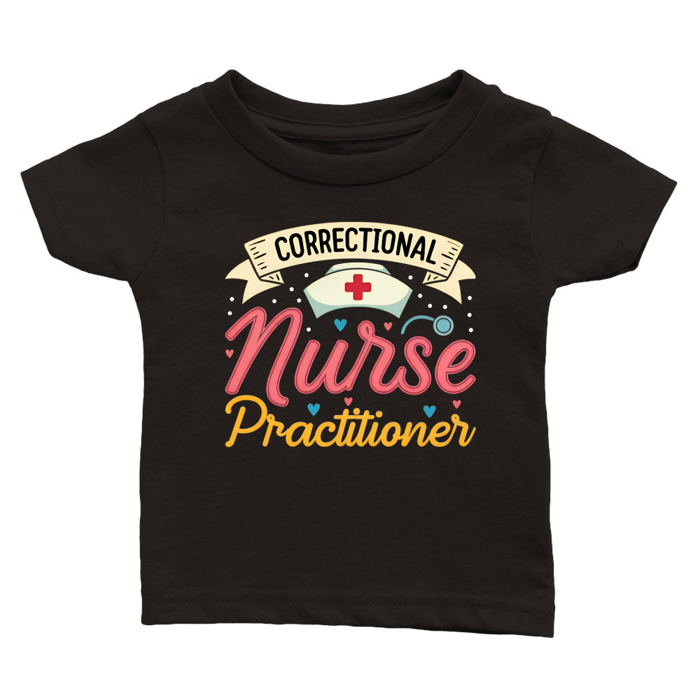 Correctional Nurse Practitioner Classic Baby Crewneck T-shirt