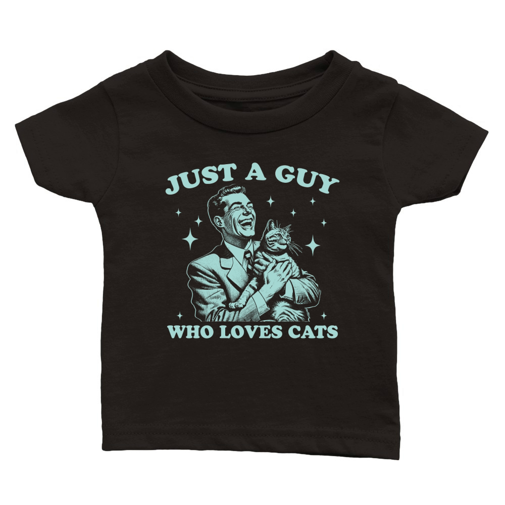 Just A Guy Who Loves Cats D Green Classic Baby Crewneck T-shirt
