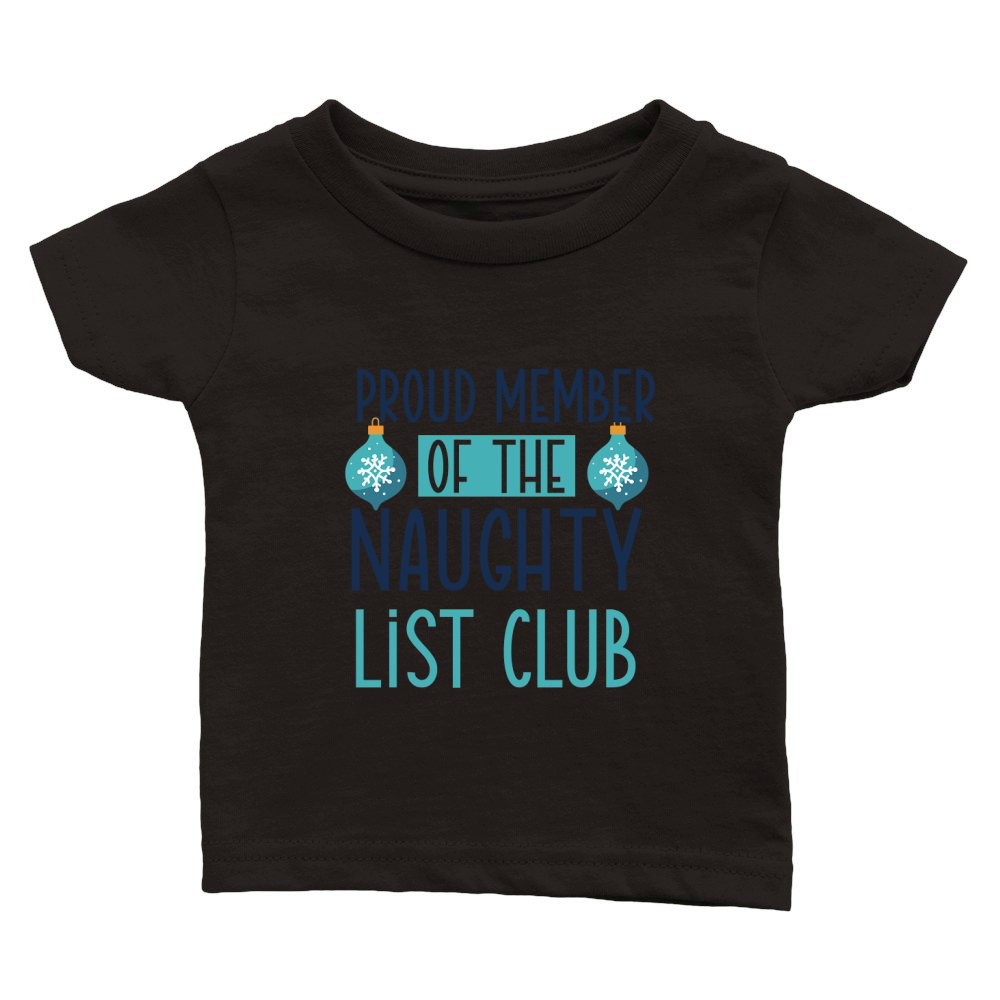 Proud Member of The Naughty List Club Classic Baby Crewneck T-shirt