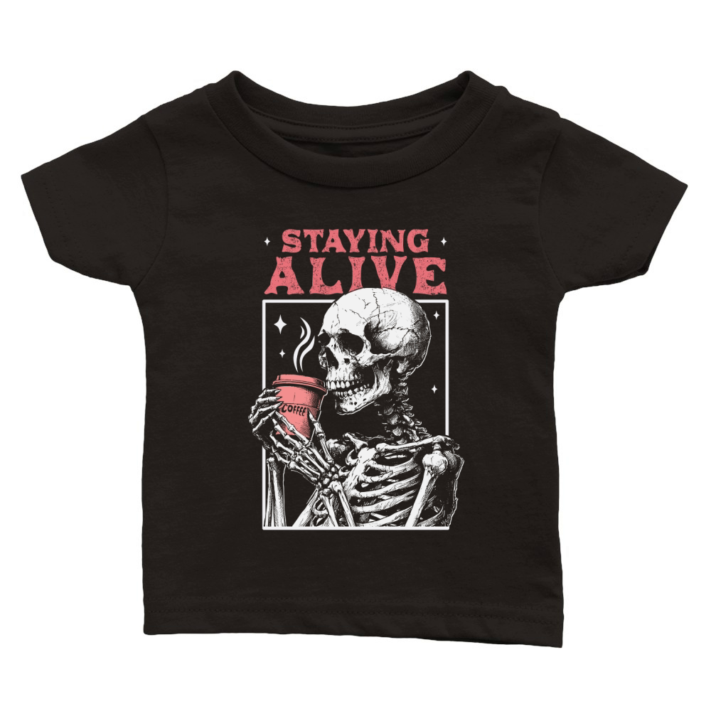 Staying Alive Skeleton Coffee D Color Classic Baby Crewneck T-shirt