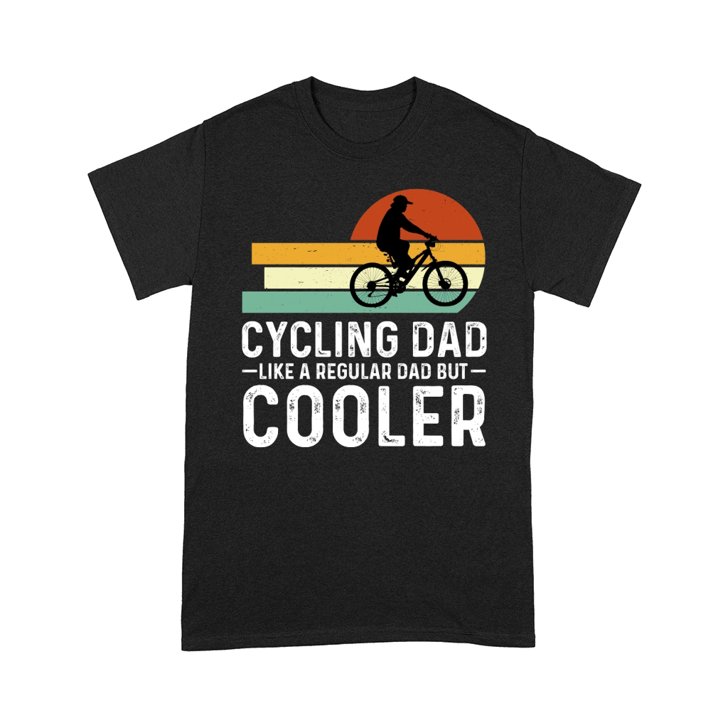 Cycling Dad Like A Regular Dad But Cooler Comfort T-shirt