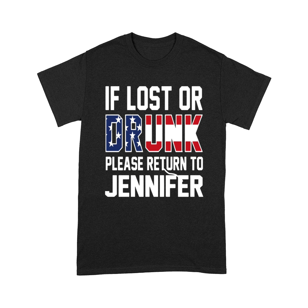 If lost or Drunk please return to Jennifer 4th of July Comfort T-shirt