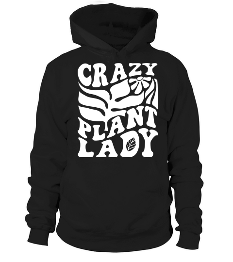 CRAZY PLANT LADY 03 Hoodie Unisex