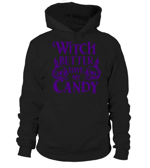 Witch Better Have My Candy 07 Hoodie Unisex