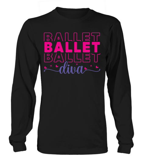 Ballet Dancer (15) Long sleeved Unisex