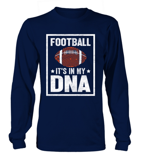 Its in My American Football  DNA Long sleeved Unisex