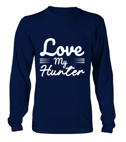 Love my hunter Long sleeved Unisex
