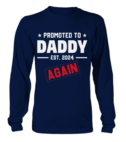 Promoted to Daddy Again 2024 Fathers Day Long sleeved Unisex