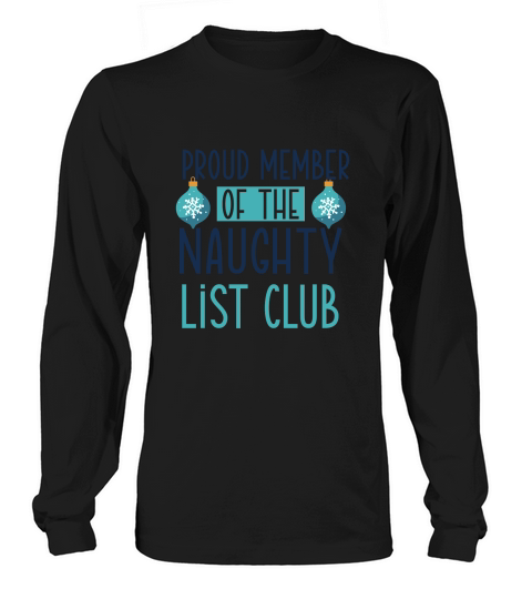 Proud Member of The Naughty List Club Long sleeved Unisex