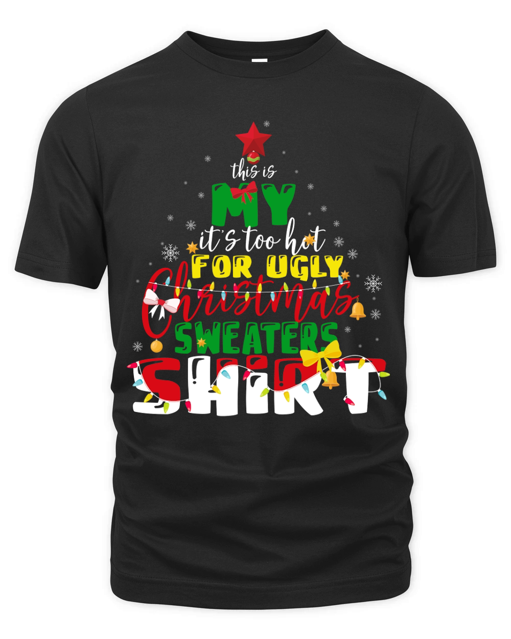 this is my its too hot for ugly christmas sweaters shirt Organic Unisex T-shirt