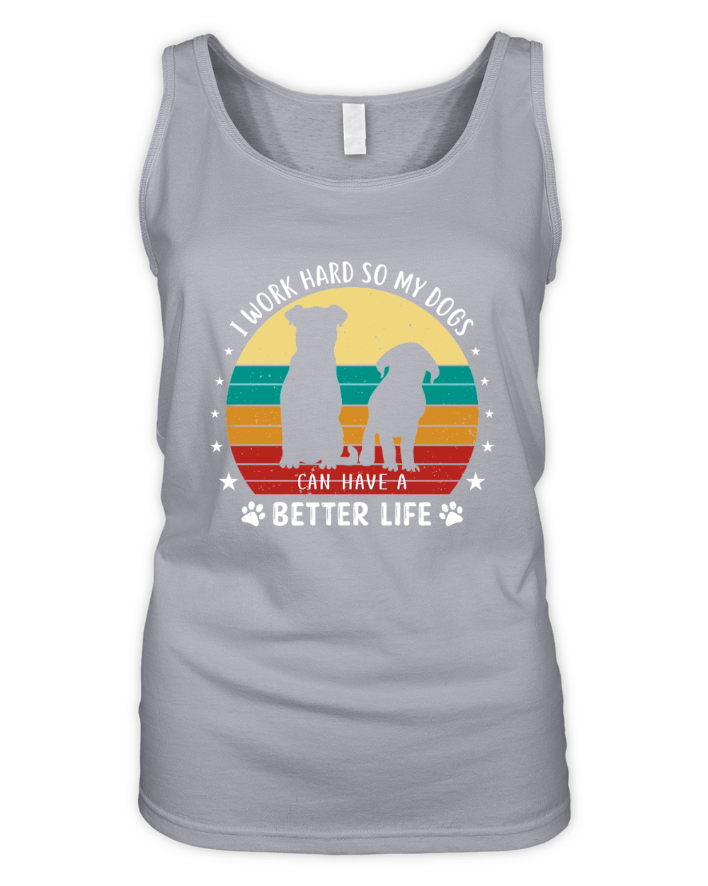 I Work Hard So My Dogs Can Have A Better Life Organic Women's Tank Top