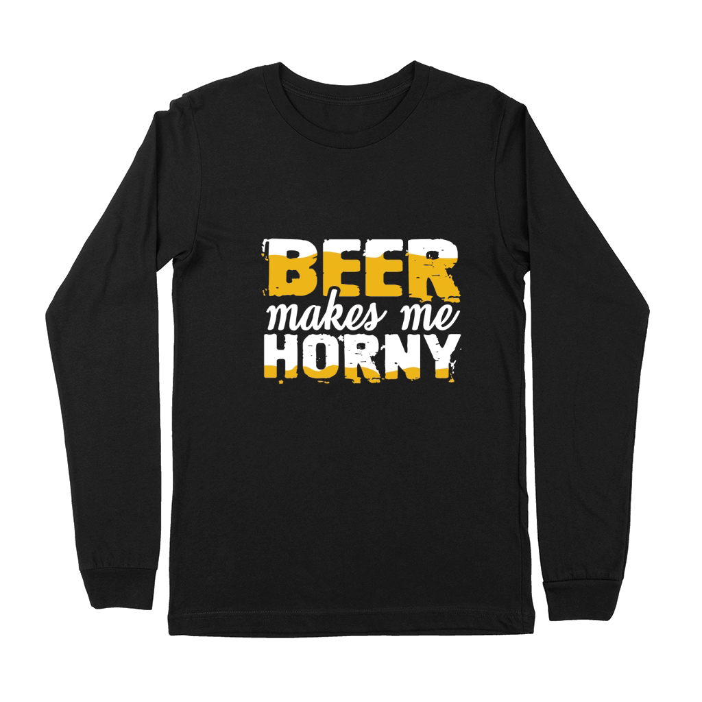 Beer makes me horny Premium Long Sleeve