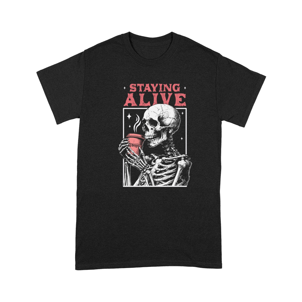 Staying Alive Skeleton Coffee D Color Premium T-shirt