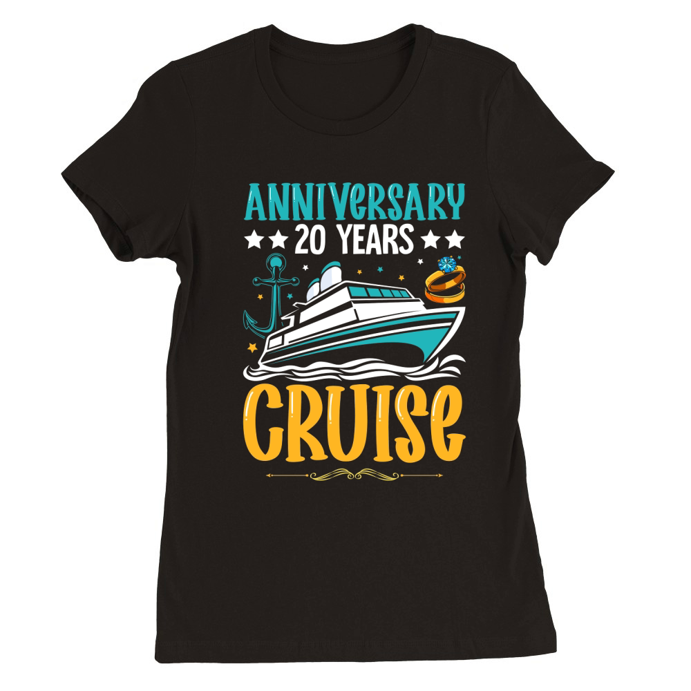 ANNIVERSARY 20 YEARS CRUISE Premium Womens Crewneck T-shirt
