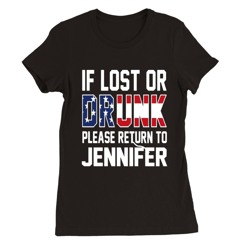 If lost or Drunk please return to Jennifer 4th of July Premium Womens Crewneck T-shirt