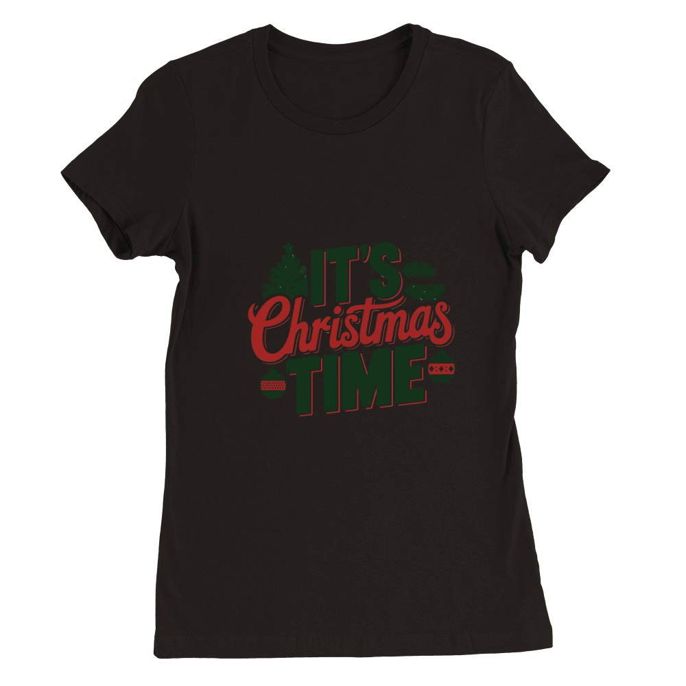 Its Christmas Tiem 1 Premium Womens Crewneck T-shirt