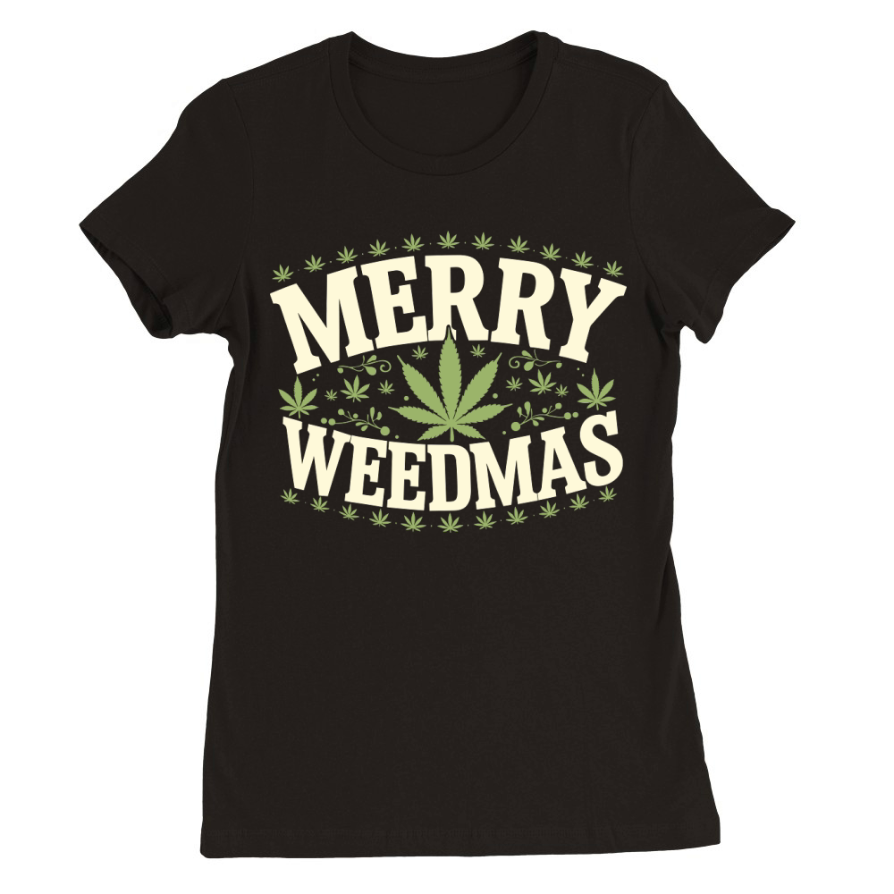 Merry Weedmas Cannabis Christmas Premium Womens Crewneck T-shirt