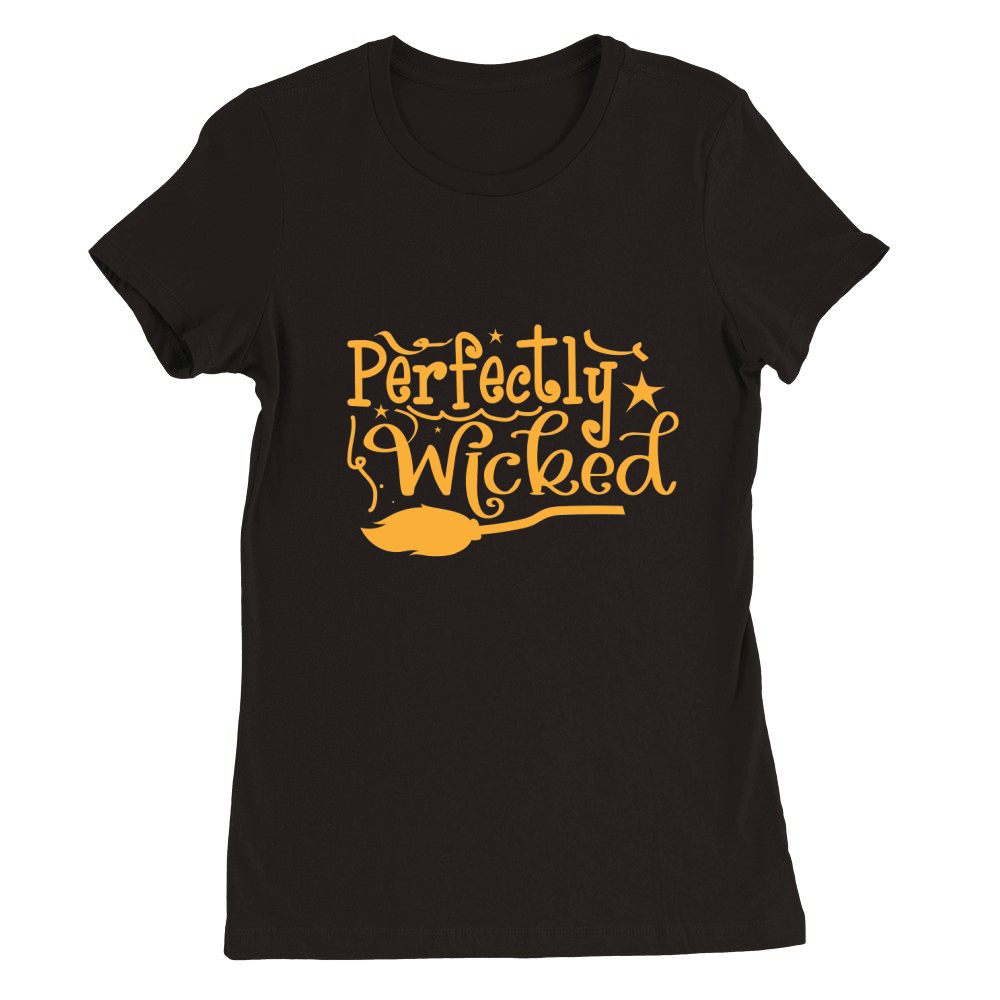 Perfectly Wicked Premium Womens Crewneck T-shirt