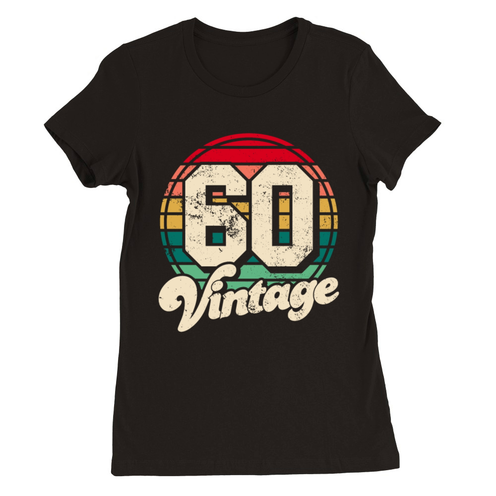 Vintage 1960 birthday gifts Born 60 Bday Gift Premium Womens Crewneck T-shirt