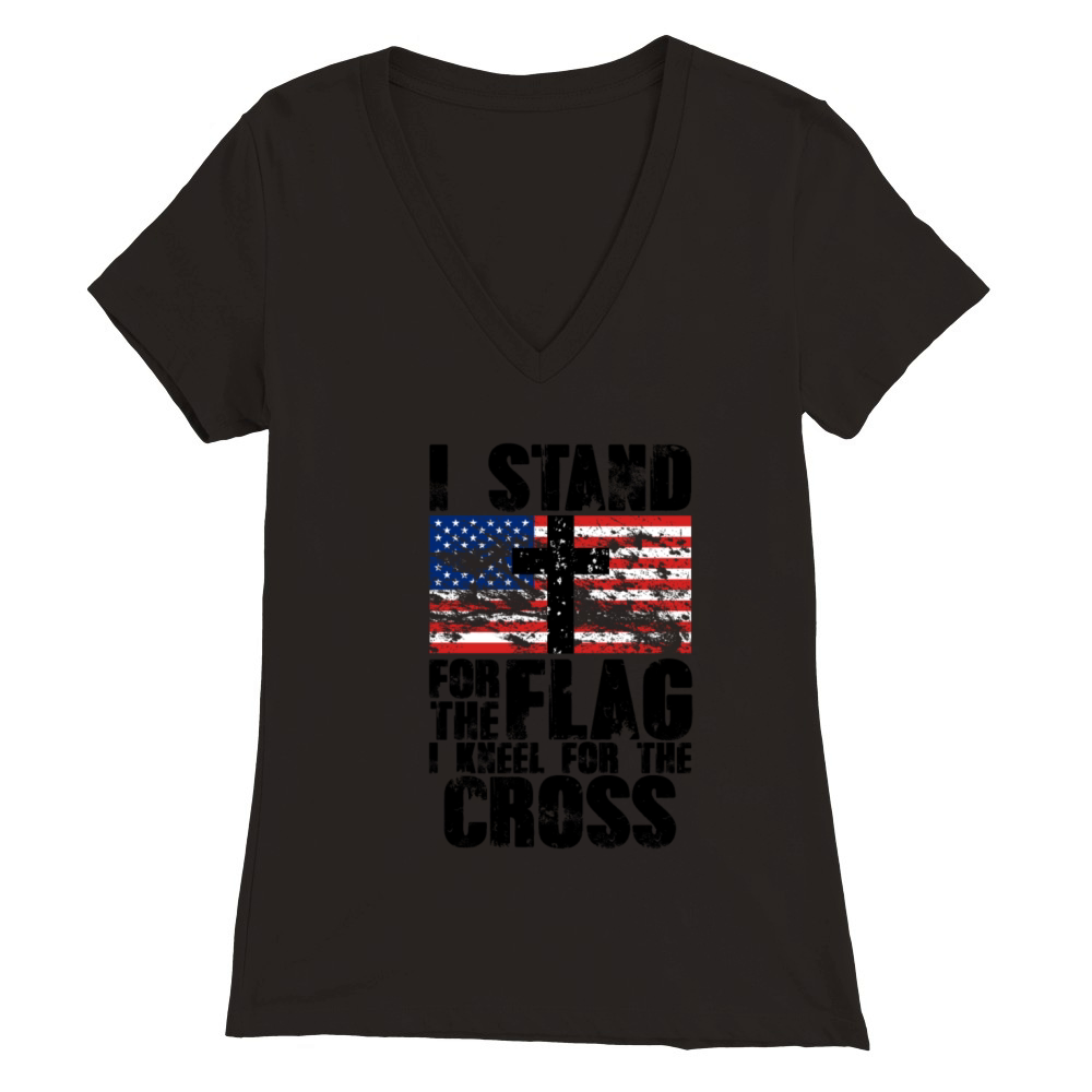 I Stand for the Flag I Kneel for the Cross Message Premium Womens V-Neck T-shirt