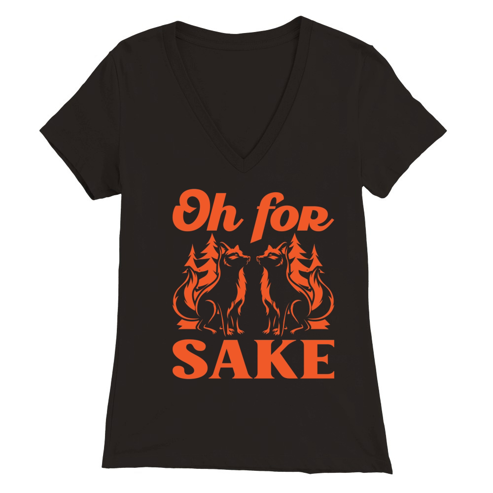 Oh for Fox Sake Premium Womens V-Neck T-shirt