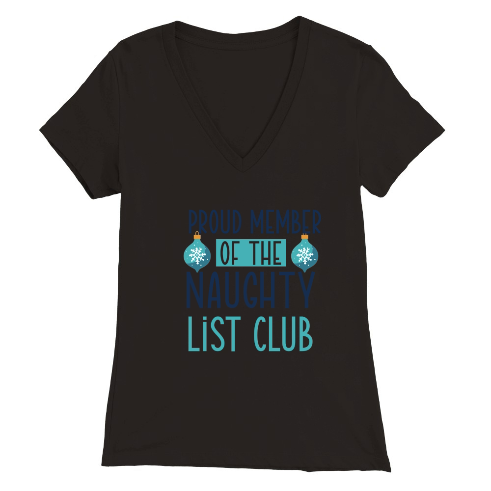 Proud Member of The Naughty List Club Premium Womens V-Neck T-shirt
