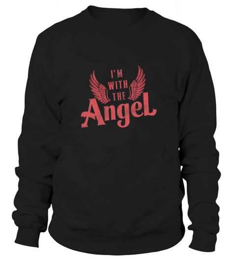 412. Im with the angel Sweatshirt Unisex