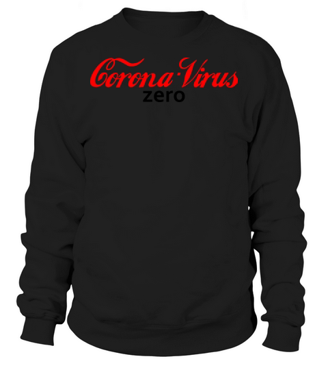 Coronavirus Zero Sweatshirt Unisex
