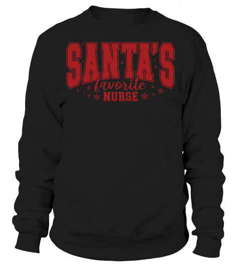 SantasFavoriteNurse 3 Sweatshirt Unisex