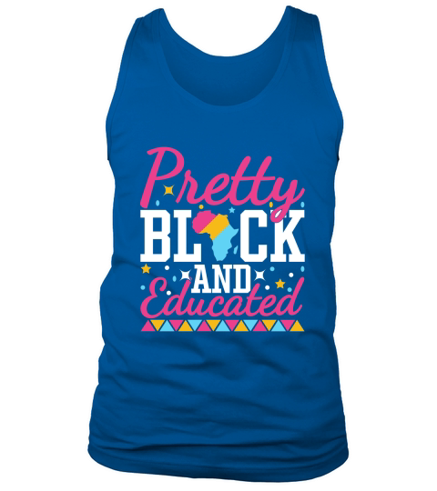Pretty Black And Educated Tank Top Unisex