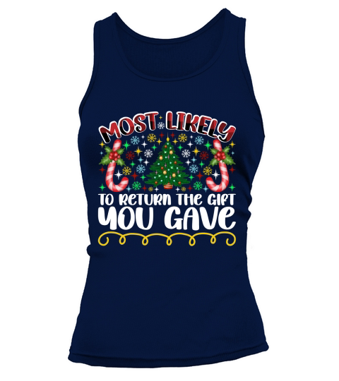 Most Likely To Return The Gift You Gave Tank top Woman