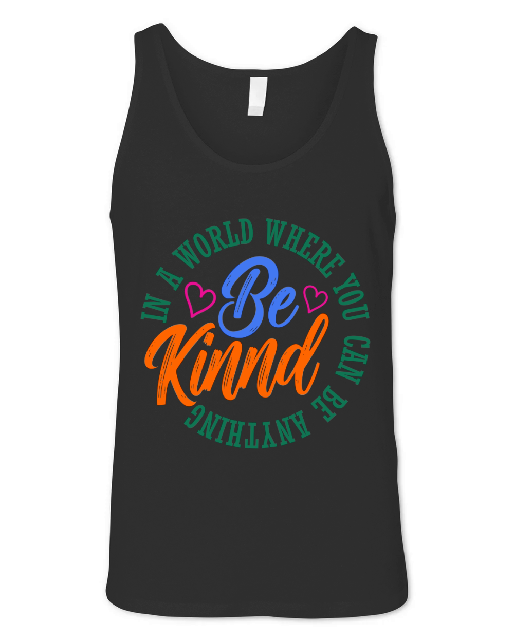 In A World Where You Can Be Anything Be Kinnd Unisex Jersey Tank