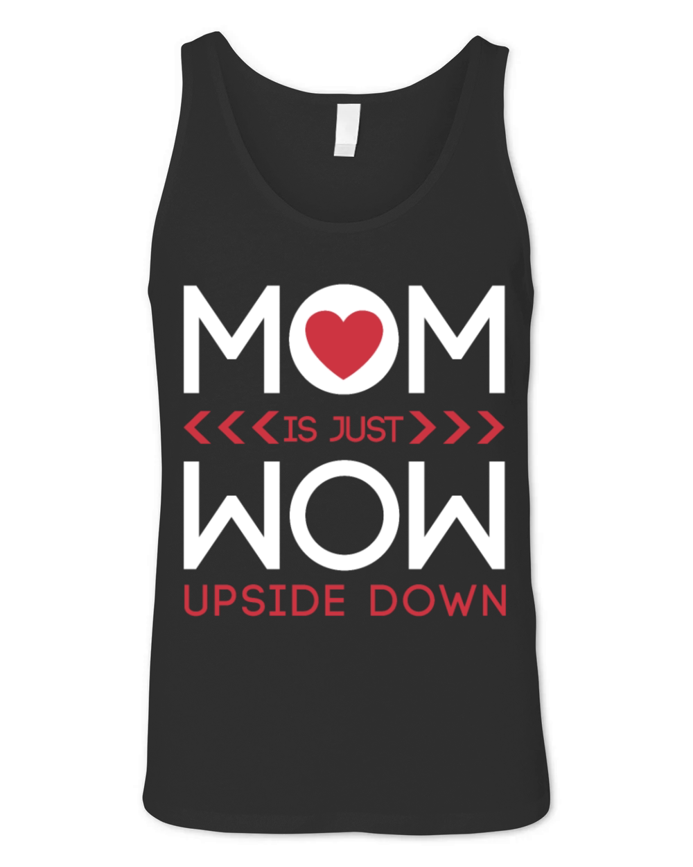Mom Is Just Wow Mothers Day Shirt Love Mom Unisex Jersey Tank
