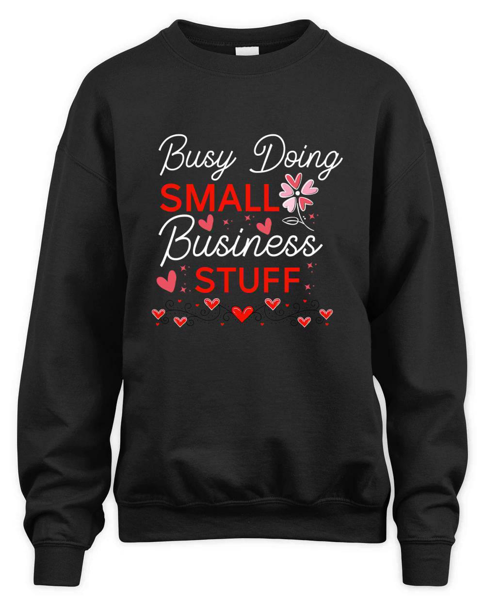 Busy Doing Small Business Stuff 02 Unisex Premium Crewneck Sweatshirt
