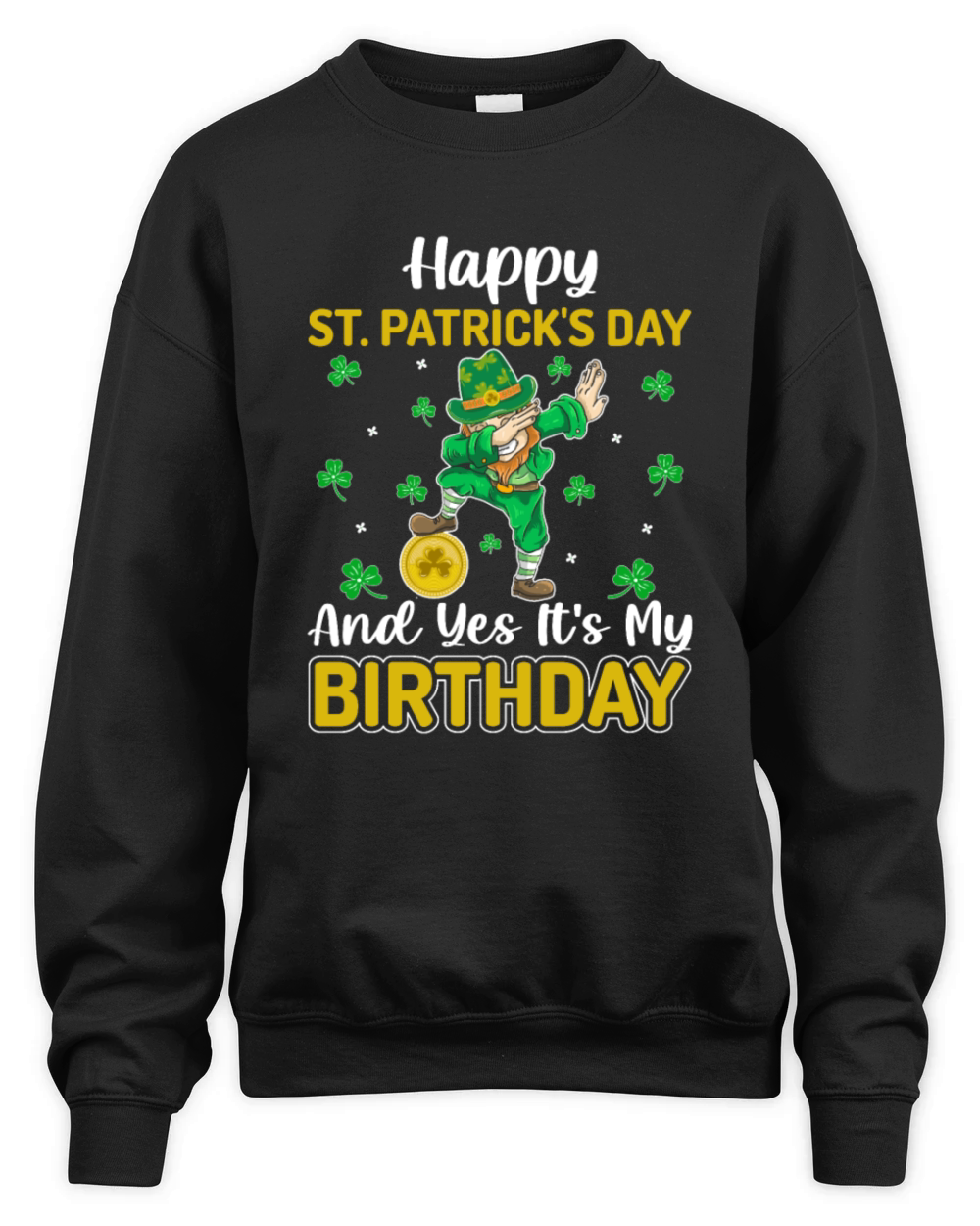 Happy St Patricks Day Birthday Leprechaun Unisex Premium Crewneck Sweatshirt