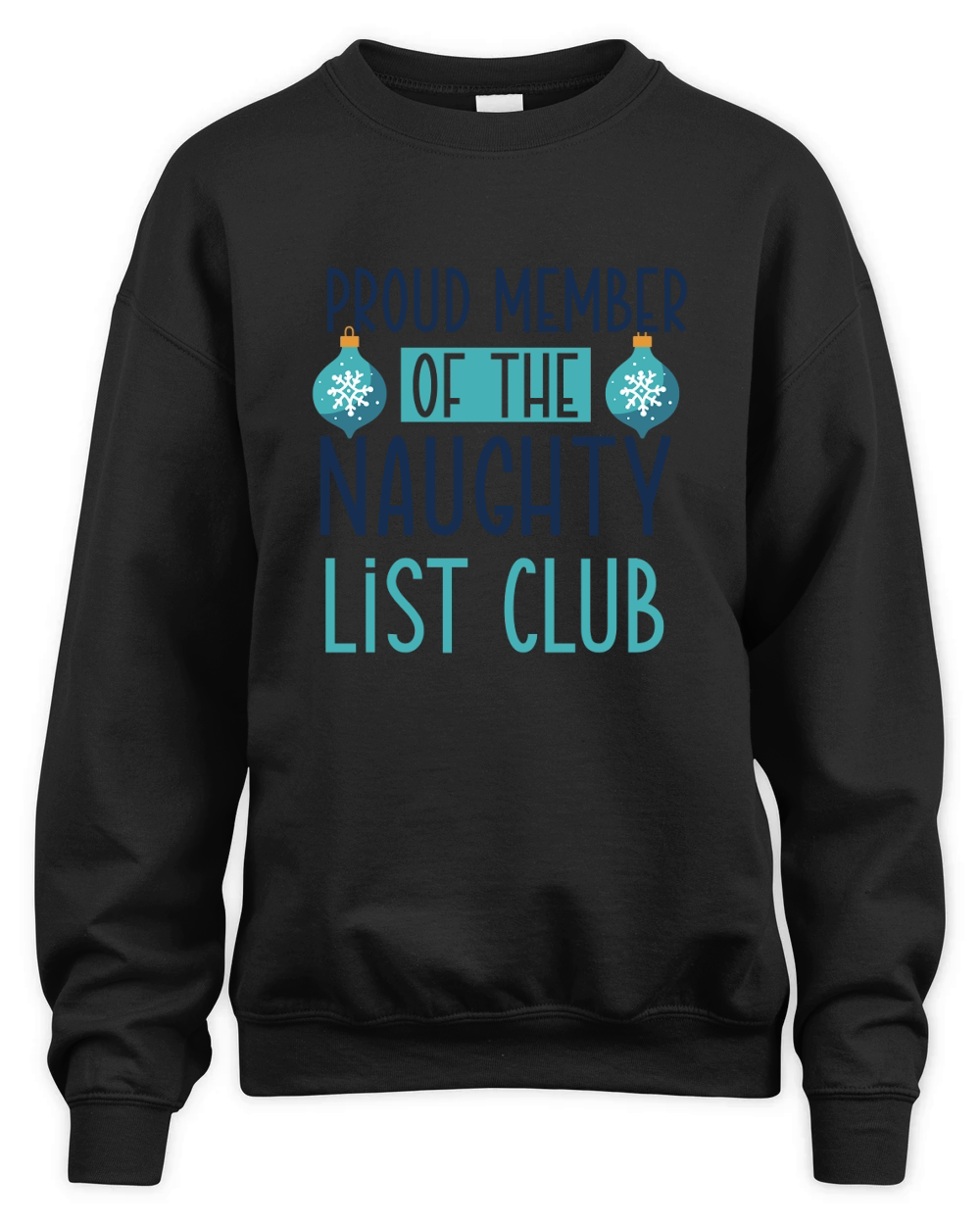 Proud Member of The Naughty List Club Unisex Premium Crewneck Sweatshirt