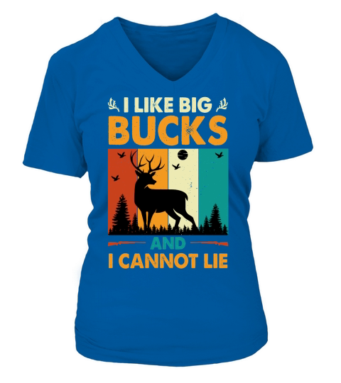 I Like Big Bucks and I Cannot Lie Hunting V-neck T-Shirt Woman