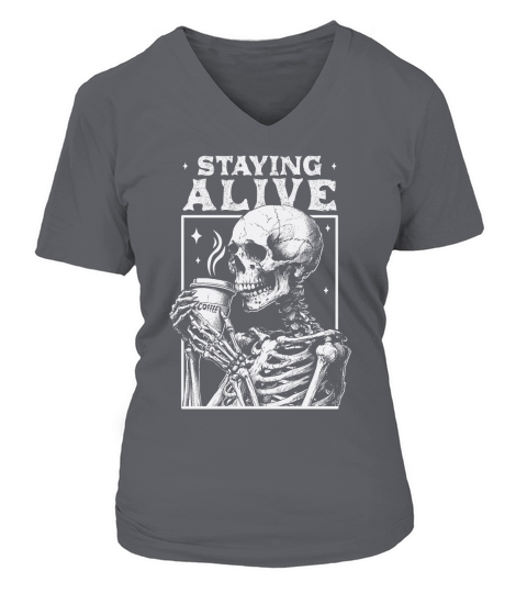Staying Alive Skeleton Coffee D White V-neck T-Shirt Woman