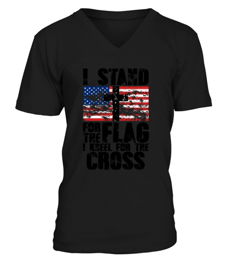 I Stand for the Flag I Kneel for the Cross Message V-Neck T-shirt