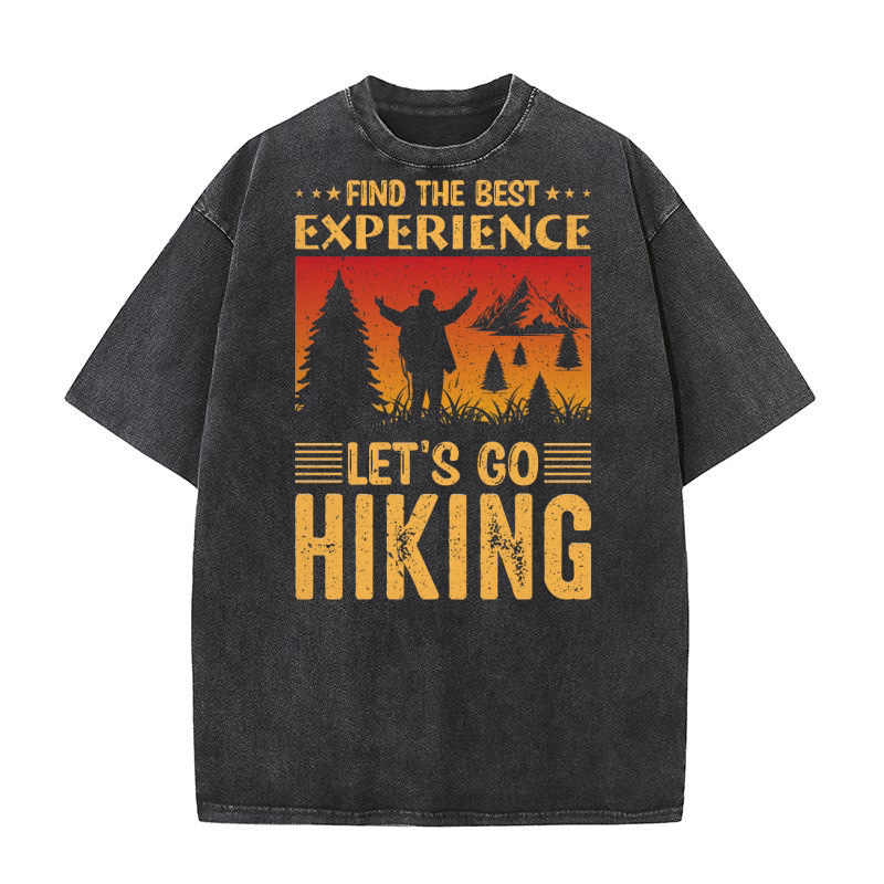 Find the Best Experience lets Go Hiking Washed T-Shirt
