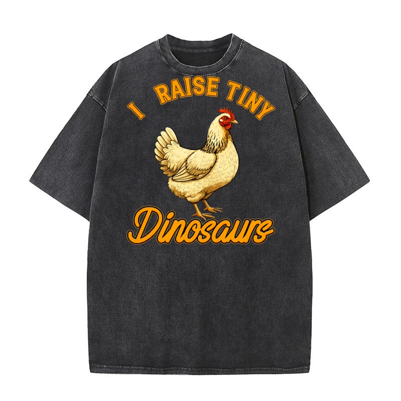I raise tiny dinosaurs Washed T-Shirt