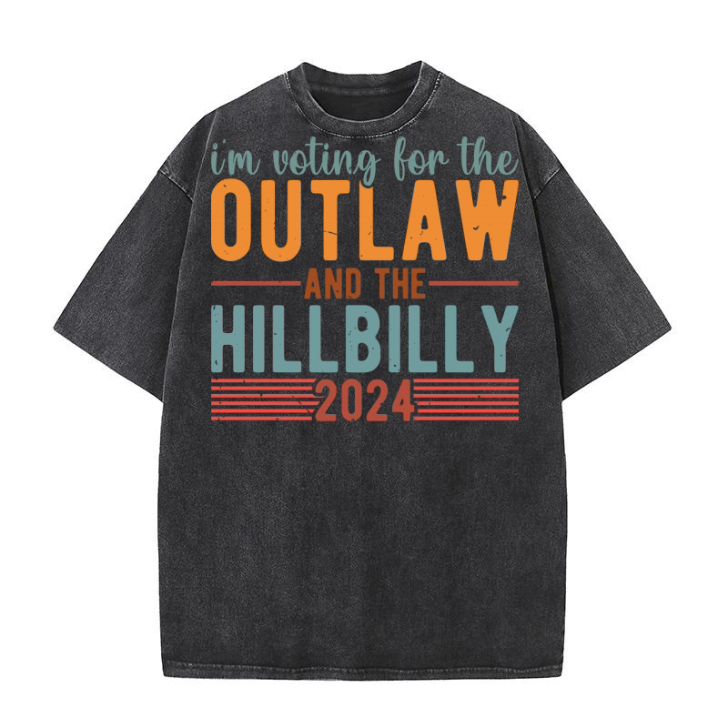 Im voting for the outlaw and the hillbilly 2024 Washed T-Shirt