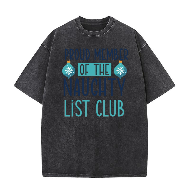 Proud Member of The Naughty List Club Washed T-Shirt