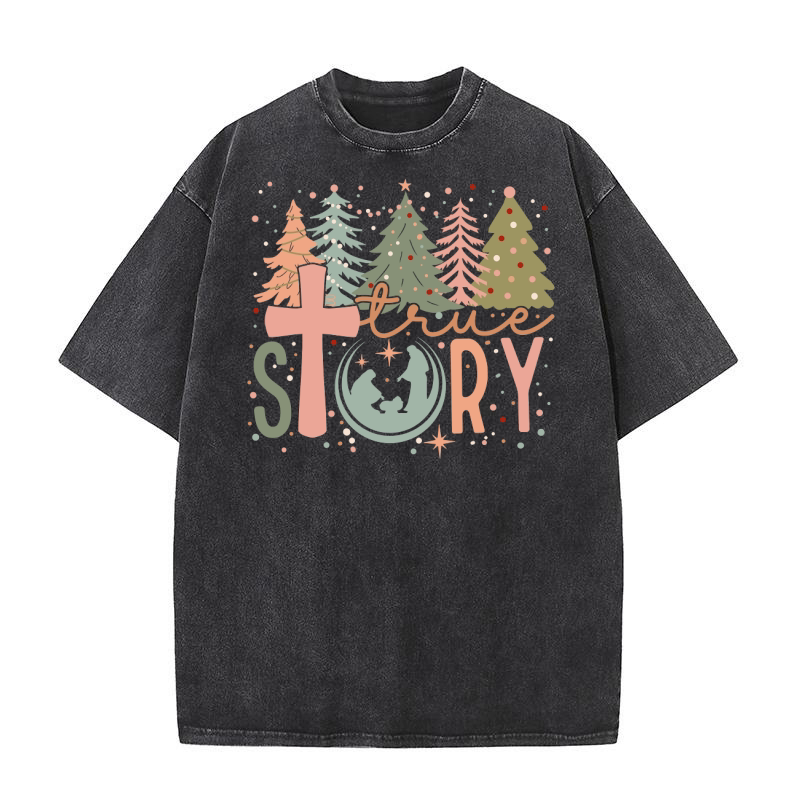True story Washed T-Shirt