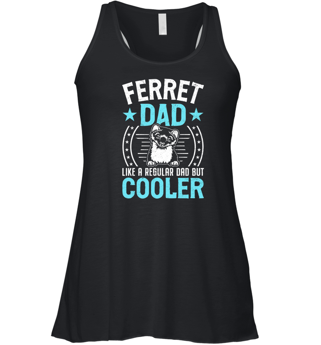 Ferret dad like a regular dad but cooler (5) Women's Flowy Tank Top