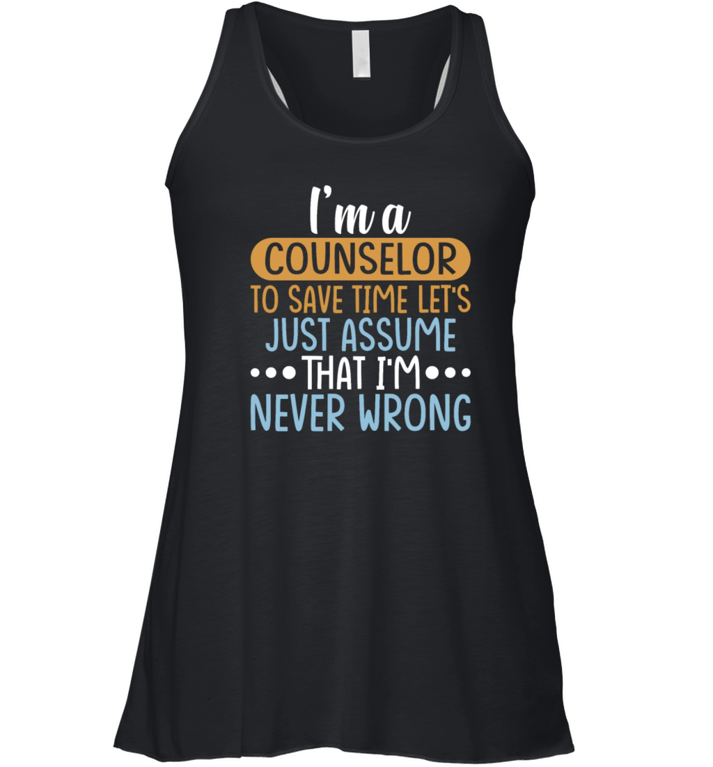 Im a COUNSELOR to Save Time Shirt COUNSELOR Gift Women's Flowy Tank Top
