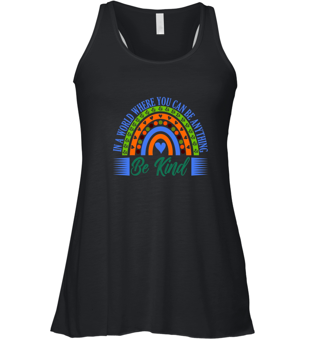 In A World Where You Can Be Anything Be Kind 02 Women's Flowy Tank Top
